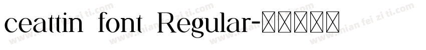 ceattin font Regular字体转换